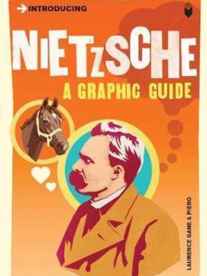 Introducing Nietzsche = a graphic guide