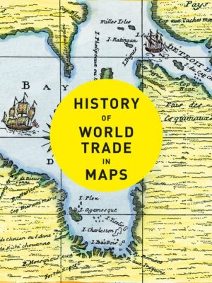 History of the world in trade maps