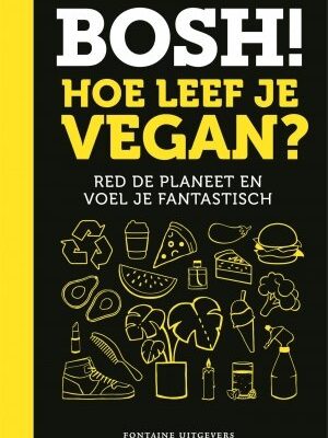 Bosh! hoe leef je vegan?