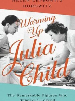 Warming up Julia Child