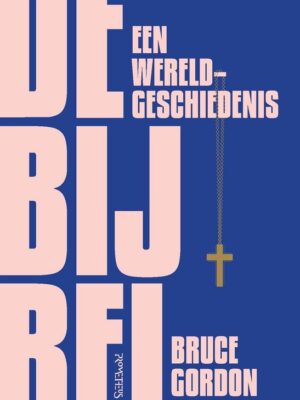 De bijbel - Een wereldgeschiedenis