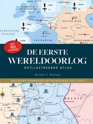 De Eerste Wereldoorlog - Geïllustreerde atlas