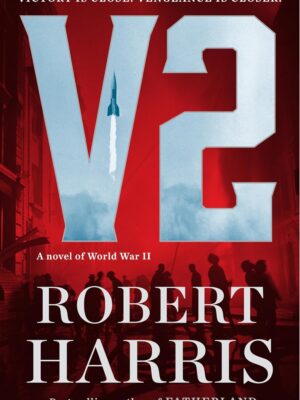 V 2 - A novel of World War II