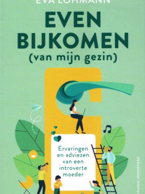 Even bijkomen (van mijn gezin)