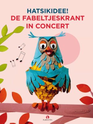 Hatsikidee! De Fabeltjeskrant in concert