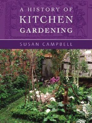 A history of kitchen gardening