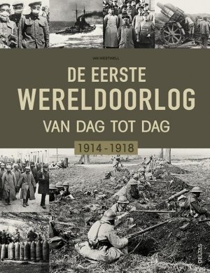 De Eerste Wereldoorlog van dag tot dag
