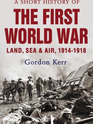 A short history of the First World War