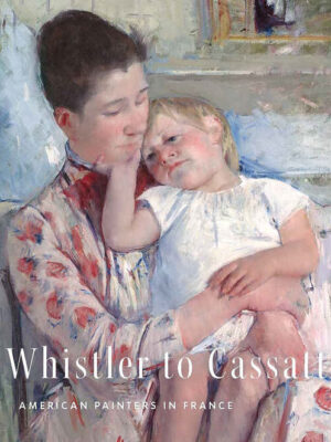 Whistler to Cassatt